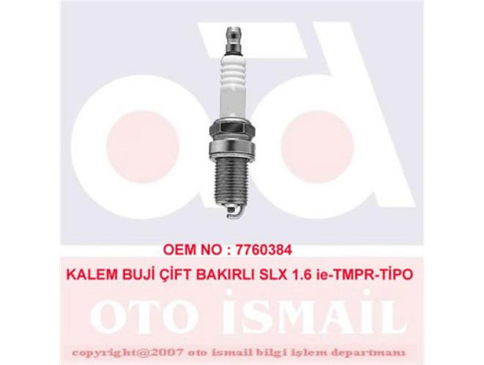 BUJİ OE014/T10 KALEM BUJİ ÇİFT BAKIRLI SLX 1.6 ie-TMPR-TİPO RC7YCC/PC021