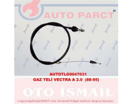 GAZ TELİ VECTRA A 2.0 88-95