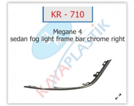SİS FAR ÇERÇEVESİ ÇITASI KROM SAĞ SEDAN MODEL MEGANE 4